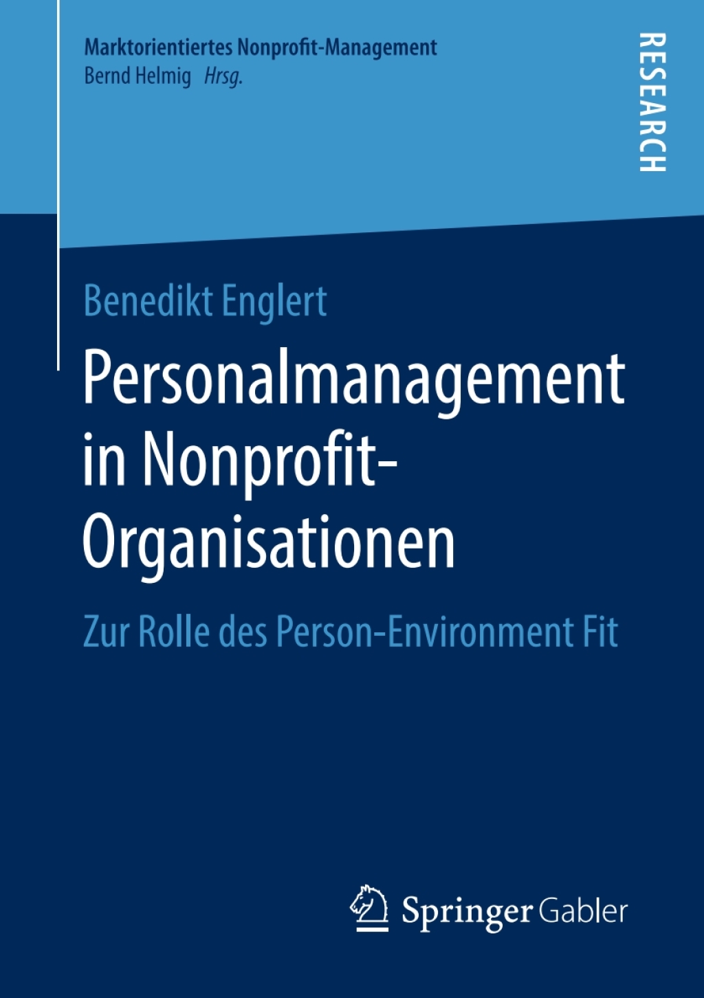 Personalmanagement in Nonprofit-Organisationen Zur Rolle des Person-Environment Fit