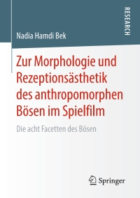 Cover image: Zur Morphologie und Rezeptionsästhetik des anthropomorphen Bösen im Spielfilm 9783658249793