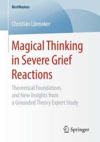 Imagen de portada: Magical Thinking in Severe Grief Reactions 9783658250010