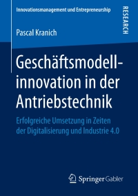 Cover image: Geschäftsmodellinnovation in der Antriebstechnik 9783658250102