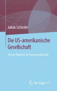 Imagen de portada: Die US-amerikanische Gesellschaft 9783658250263