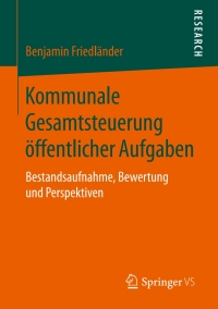 Cover image: Kommunale Gesamtsteuerung öffentlicher Aufgaben 9783658250614