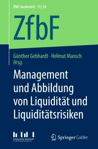صورة الغلاف: Management und Abbildung von Liquidität und Liquiditätsrisiken 9783658251130