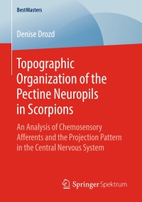 Cover image: Topographic Organization of the Pectine Neuropils in Scorpions 9783658251543