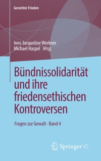 Imagen de portada: Bündnissolidarität und ihre friedensethischen Kontroversen 9783658251598