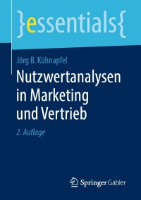 Cover image: Nutzwertanalysen in Marketing und Vertrieb 2nd edition 9783658251635
