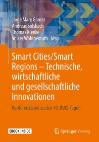 Cover image: Smart Cities/Smart Regions – Technische, wirtschaftliche und gesellschaftliche Innovationen 9783658252090
