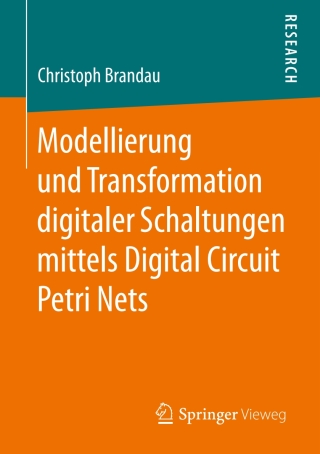 Cover image: Modellierung und Transformation digitaler Schaltungen mittels Digital Circuit Petri Nets 9783658252434