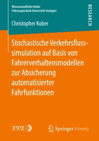 Cover image: Stochastische Verkehrsflusssimulation auf Basis von Fahrerverhaltensmodellen zur Absicherung automatisierter Fahrfunktionen 9783658252502