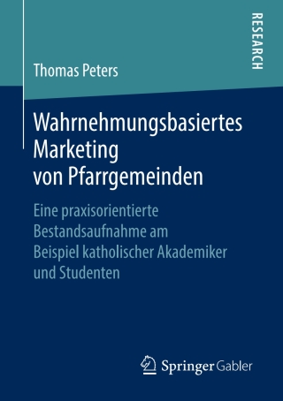 Imagen de portada: Wahrnehmungsbasiertes Marketing von Pfarrgemeinden 9783658253332
