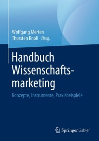 表紙画像: Handbuch Wissenschaftsmarketing 9783658253523