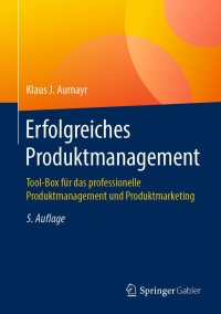 Cover image: Erfolgreiches Produktmanagement 5th edition 9783658253653