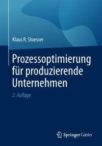 Immagine di copertina: Prozessoptimierung für produzierende Unternehmen 2nd edition 9783658253677