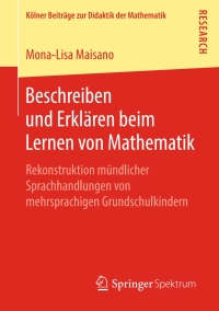 表紙画像: Beschreiben und Erklären beim Lernen von Mathematik 9783658253691