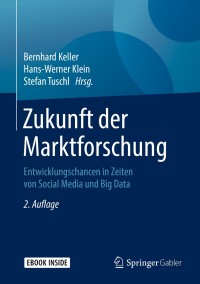 صورة الغلاف: Zukunft der Marktforschung 2nd edition 9783658254483