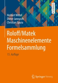 Cover image: Roloff/Matek Maschinenelemente Formelsammlung 15th edition 9783658254681
