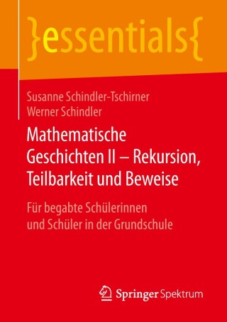 Omslagafbeelding: Mathematische Geschichten II – Rekursion, Teilbarkeit und Beweise 9783658255015
