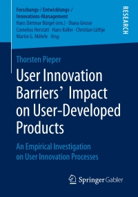 Cover image: User Innovation Barriers’ Impact on User-Developed Products 9783658255053