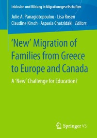 表紙画像: 'New' Migration of Families from Greece to Europe and Canada 9783658255206