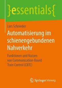 Cover image: Automatisierung im schienengebundenen Nahverkehr 9783658255350