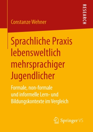 Imagen de portada: Sprachliche Praxis lebensweltlich mehrsprachiger Jugendlicher 9783658255473