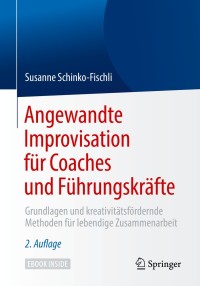 Omslagafbeelding: Angewandte Improvisation für Coaches und Führungskräfte 2nd edition 9783658255725