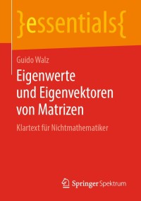 Immagine di copertina: Eigenwerte und Eigenvektoren von Matrizen 9783658256609