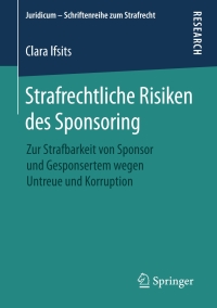 صورة الغلاف: Strafrechtliche Risiken des Sponsoring 9783658256647