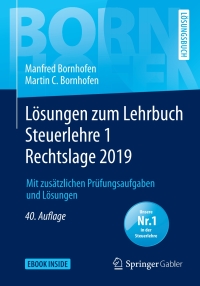 Imagen de portada: Lösungen zum Lehrbuch Steuerlehre 1 Rechtslage 2019 40th edition 9783658256845