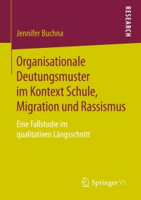 Cover image: Organisationale Deutungsmuster im Kontext Schule, Migration und Rassismus 9783658257439