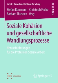 Cover image: Soziale Kohäsion und gesellschaftliche Wandlungsprozesse 9783658257583