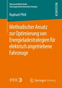 Cover image: Methodischer Ansatz zur Optimierung von Energieladestrategien für elektrisch angetriebene Fahrzeuge 9783658258627