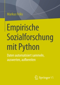 صورة الغلاف: Empirische Sozialforschung mit Python 9783658258764