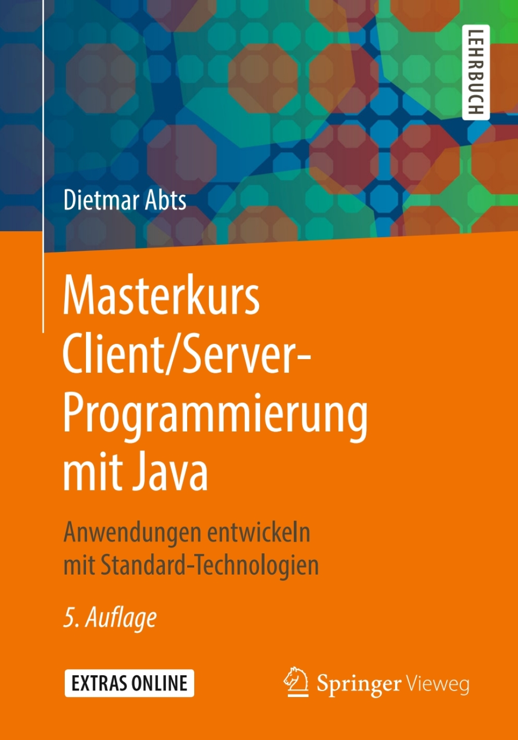 Masterkurs Client/Server-Programmierung mit Java Anwendungen entwickeln mit Standard-Technologien 5th Edition