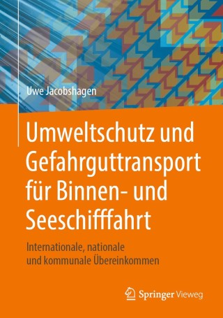 صورة الغلاف: Umweltschutz und Gefahrguttransport für Binnen- und Seeschifffahrt 9783658259280