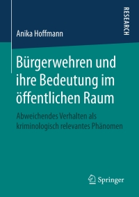 Cover image: Bürgerwehren und ihre Bedeutung im öffentlichen Raum 9783658259488