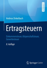 Cover image: Ertragsteuern 8th edition 9783658260040