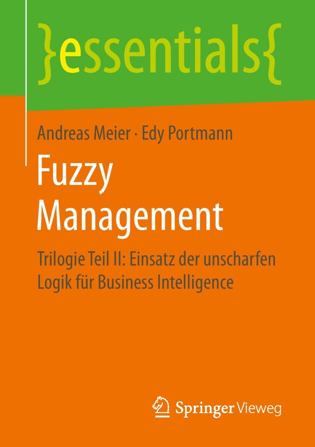 Fuzzy Management Trilogie Teil II: Einsatz der unscharfen Logik für Business Intelligence