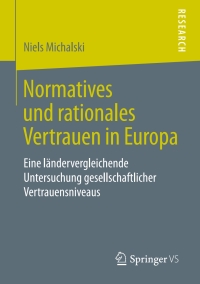 Titelbild: Normatives und rationales Vertrauen in Europa 9783658260576