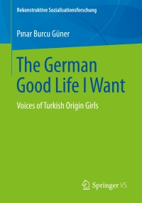 Cover image: The German Good Life I Want 9783658260699