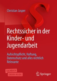 Cover image: Rechtssicher in der Kinder- und Jugendarbeit 9783658260866