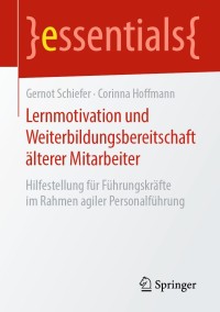 表紙画像: Lernmotivation und Weiterbildungsbereitschaft älterer Mitarbeiter 9783658261245