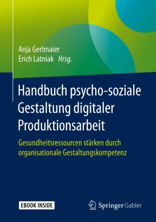 Cover image: Handbuch psycho-soziale Gestaltung digitaler Produktionsarbeit 9783658261535