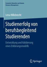 صورة الغلاف: Studienerfolg von berufsbegleitend Studierenden 9783658261634