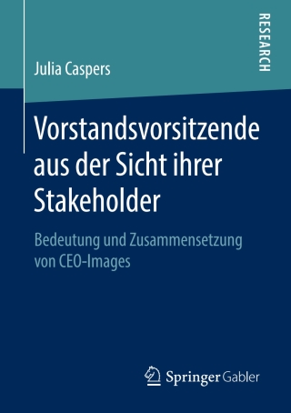 表紙画像: Vorstandsvorsitzende aus der Sicht ihrer Stakeholder 9783658261764