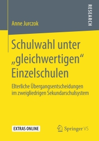 Cover image: Schulwahl unter „gleichwertigen“ Einzelschulen 9783658261986