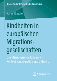 Immagine di copertina: Kindheiten in europäischen Migrationsgesellschaften 9783658262242