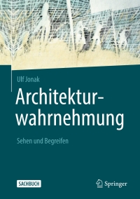 Omslagafbeelding: Architekturwahrnehmung 2nd edition 9783658262617