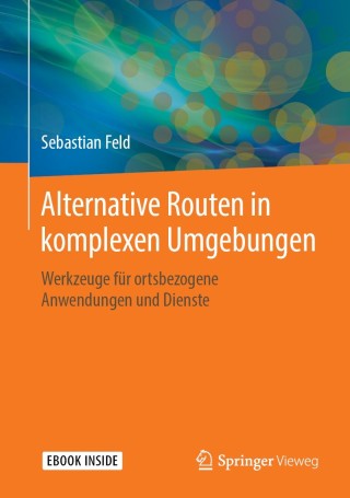 Cover image: Alternative Routen in komplexen Umgebungen 9783658262693