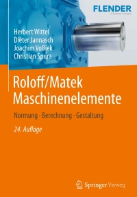 表紙画像: Roloff/Matek Maschinenelemente 24th edition 9783658262792